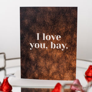 I Love You, Bay Greeting Card